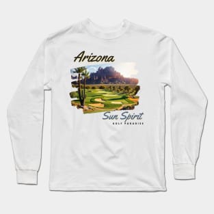 Arizona Sun Spirit Golf Paradise Long Sleeve T-Shirt